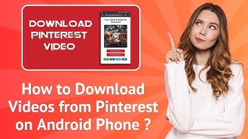 How to Download Videos from Pinterest on Android ? | Step-by-Step Guide