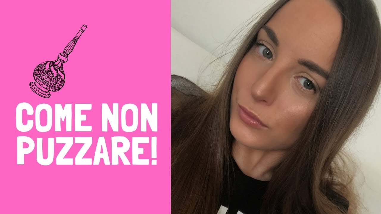 come NON puzzare! e profumare tutto il giorno