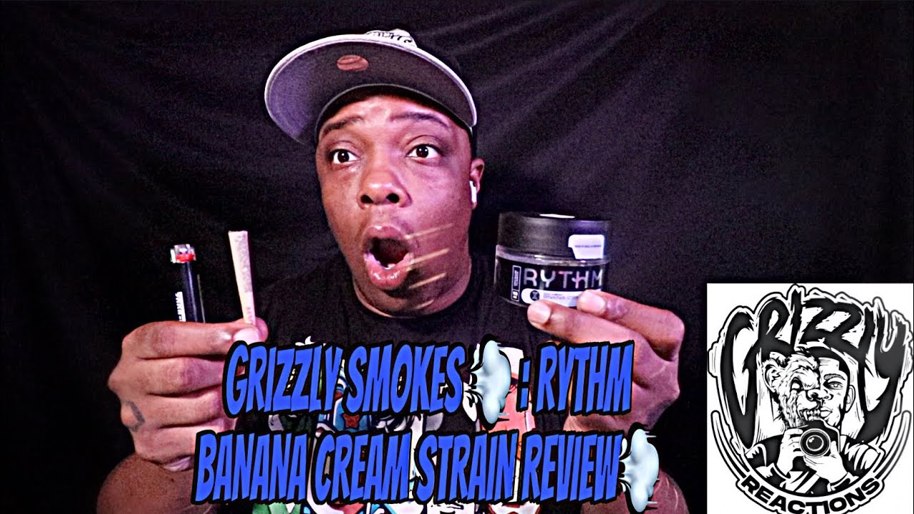 Grizzly Smokes 💨 : RYTHM BANANA CREAM STRAIN REVIEW💨