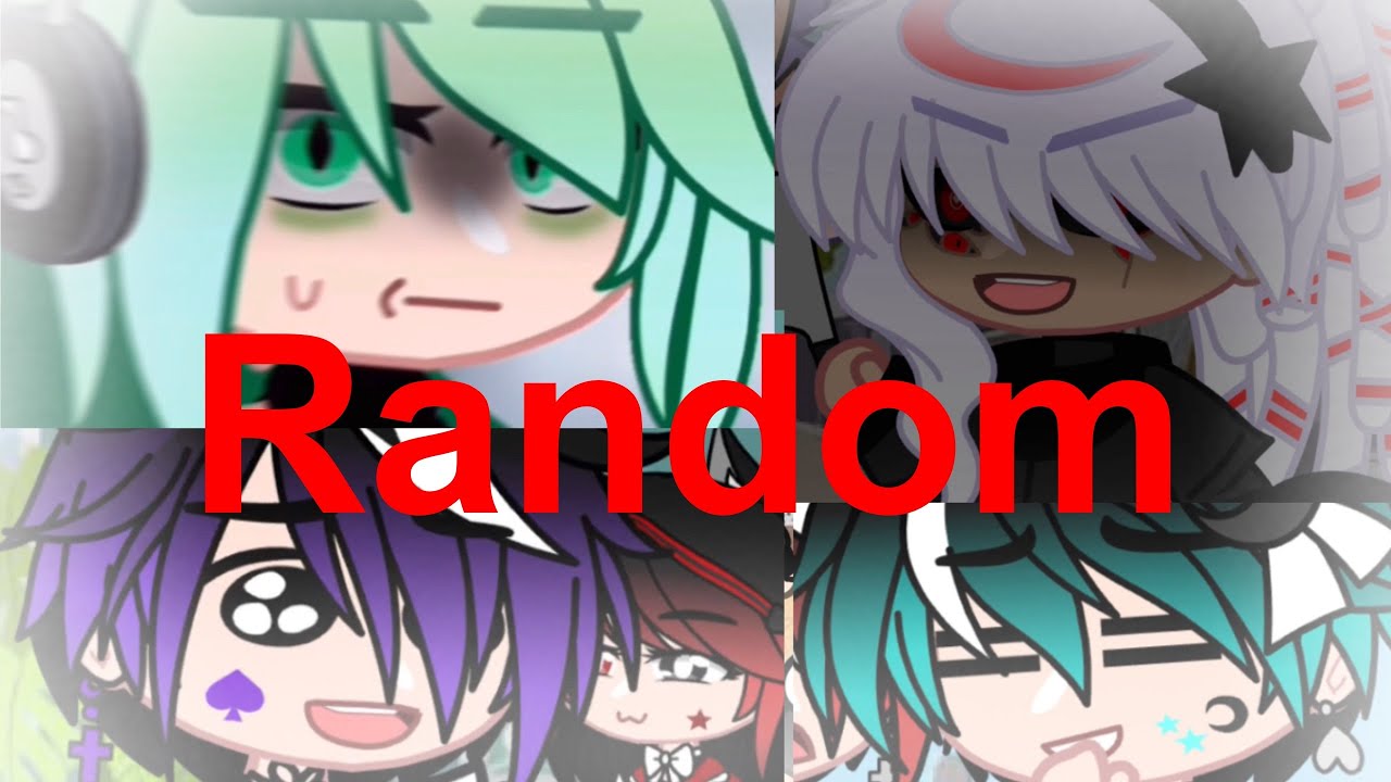 Random Videos I never uploaded to YouTube 3 (gacha club memes) - YouTube
