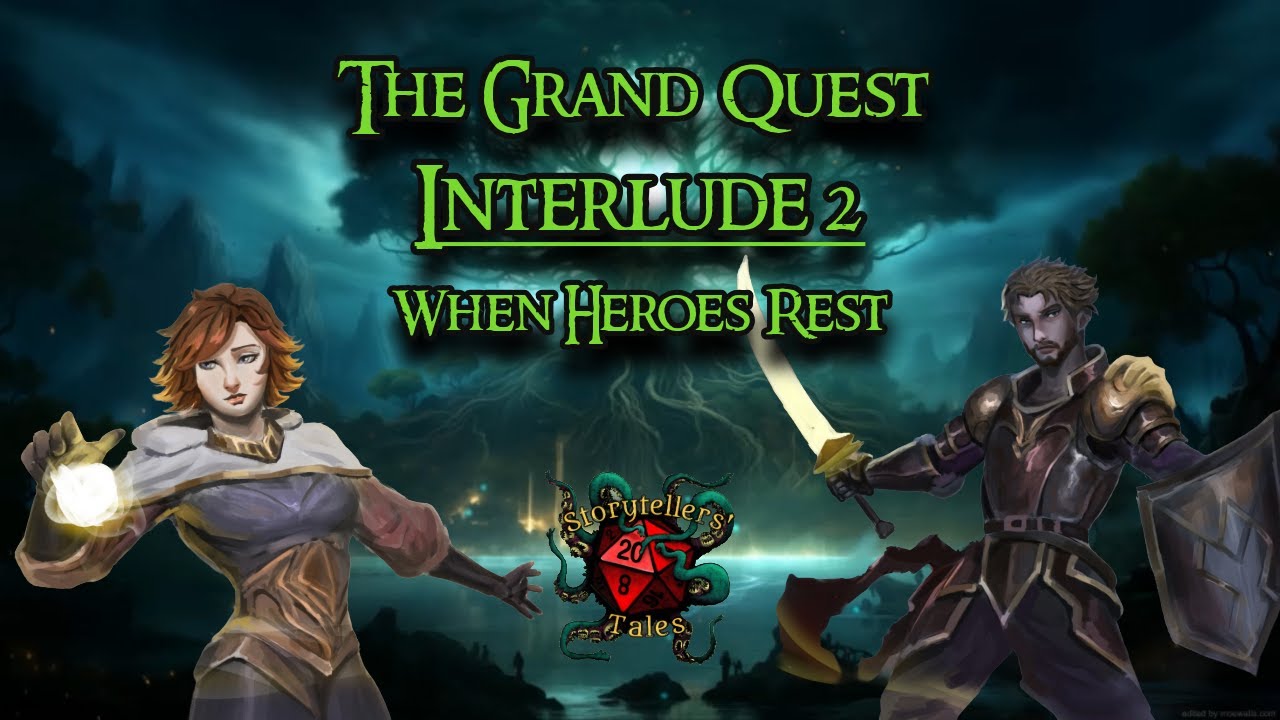 D&D Grand Quest: Interlude 2 — When Heroes Rest