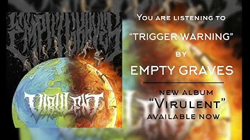 Empty Graves - Trigger Warning (W/ LYRICS)