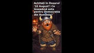 Achitați în Dosarul '10 August'! 😱 Ce înseamnă asta pentru Democrația din România?