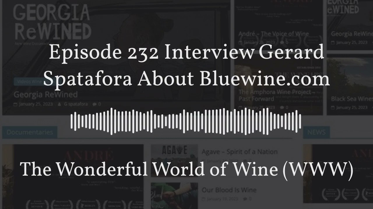 March 04 - Episode 232 Interview Gerard Spatafora About Bluewine.com - Full - Center Quote 16:9