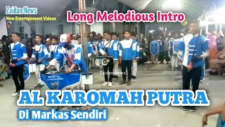 AL KAROMAH PUTRA || Long Melodious Intro || Di Markas Sendiri Yayasan Al Karomah Talaga Ganding 2022