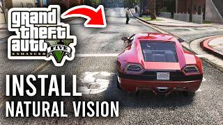 How To Install NaturalVision Enhanced - GTA 5 Enhanced