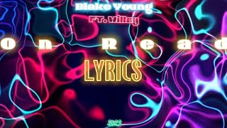 Young Blake - On Read Ft. Willay Lyrics