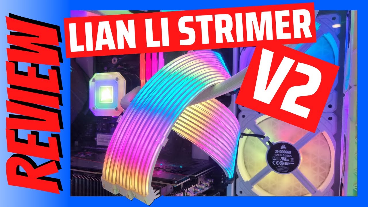 Lian Li Strimer Plus V2 Review Worth upgrading from V1?? YouTube