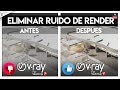 Corregir ruido en render | Denoiser | Vray para Sketchup