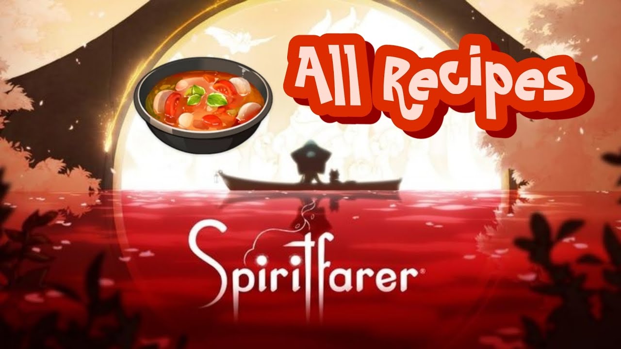 All Recipes In Spiritfarer Dishes Cooking Spiritfarer YouTube