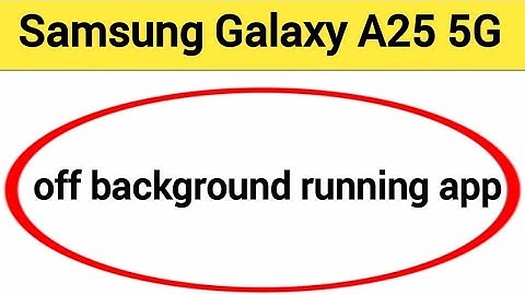 How to turn off background running app, Samsung Galaxy A25 5G auto launch app Kaise off Karen