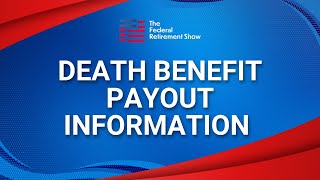 Death Benefit Payout Information
