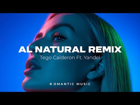Al natural remix - Tego Calderon Ft. Yandel