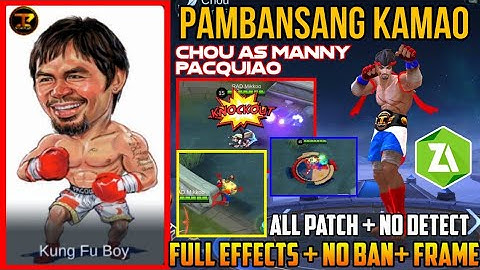 CHOU AS MANNY PACQUIAO REVAMP SKIN SCRIPT | FULL EFFECTS | ALL PATCH | FRAME +LOBBY WITH BACKUP FILE