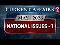 Current Affairs - National Issues (Part-1) | May - 2026 | T-SAT