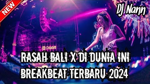 FLM BREAKBEAT - RASAH BALI X DI DUNIA INI - TERBARU 2K24