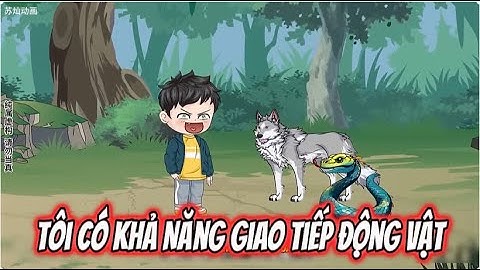 Tôi Có Khả Năng Giao Tiếp Với Động Vật | Sub Review