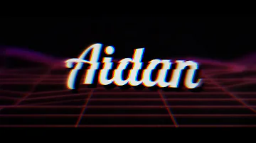 Aidan dannat intro