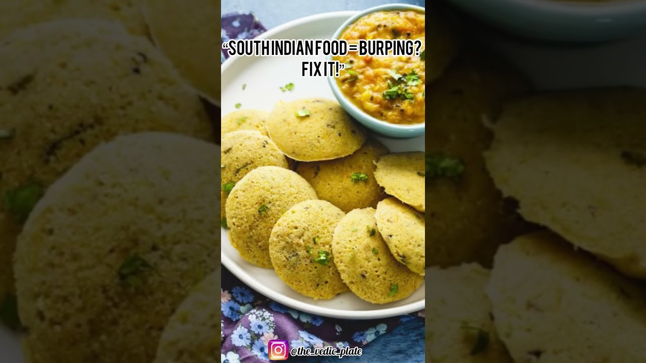 “Why You Get Burps After South Indian Food| Ayurveda Explains How to Fix It Naturally/TheVedicPlate”