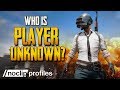 Who is PLAYERUNKNOWN?