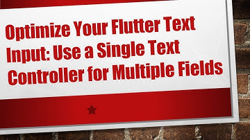 Optimize Your Flutter Text Input: Use a Single Text Controller for Multiple Fields