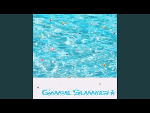GimmeSummer☆(EN Ver.) thumbnail