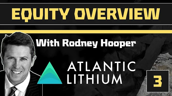 Atlantic Lithium - Equity Overview with Rodney Hoo...