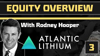 Full Atlantic Lithium - Equity Overview with Rodney Hooper Guide
