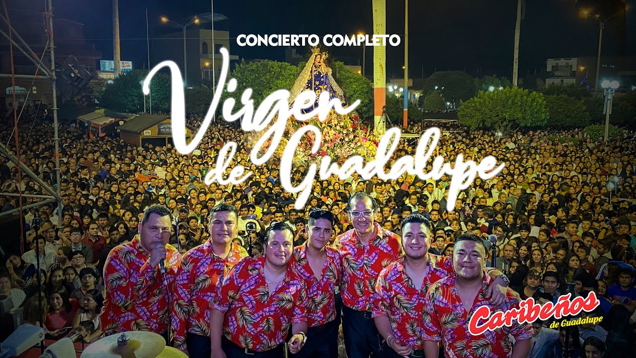 Fiesta Virgen De Guadalupe - Caribeños (Concierto Completo 2020)