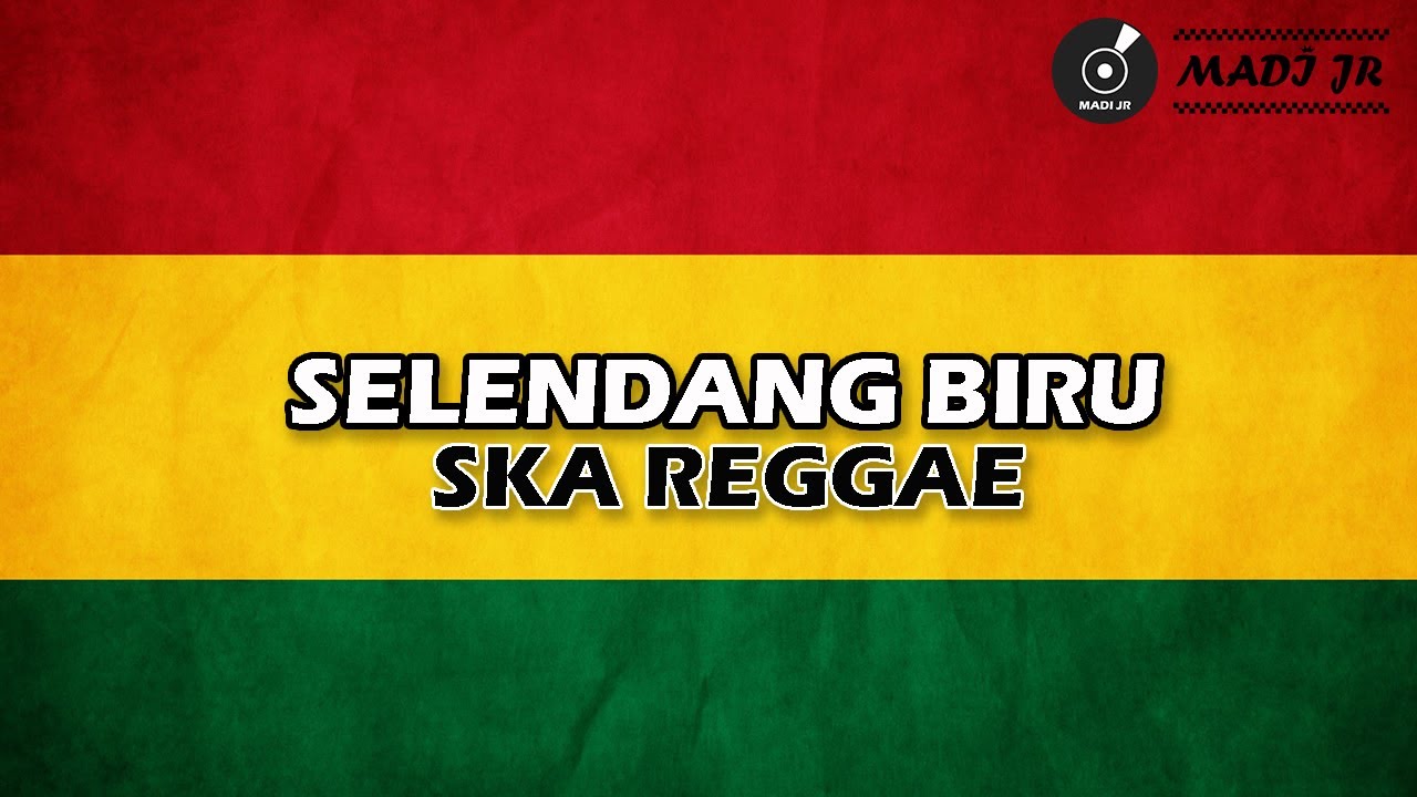 SELENDANG BIRU - REGGAE SKA VERSION