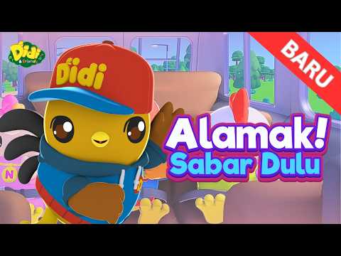 Alamak! Sabar Dulu | Didi & Friends