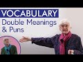 Advanced English Vocabulary: PUNS & DOUBLE MEANINGS