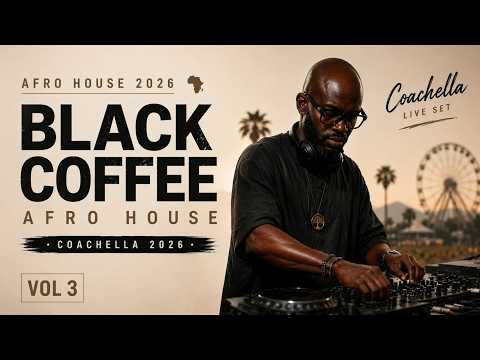 Afro House 2026 | Deep Melodic Mix | Black Coffee Style Vol. 3