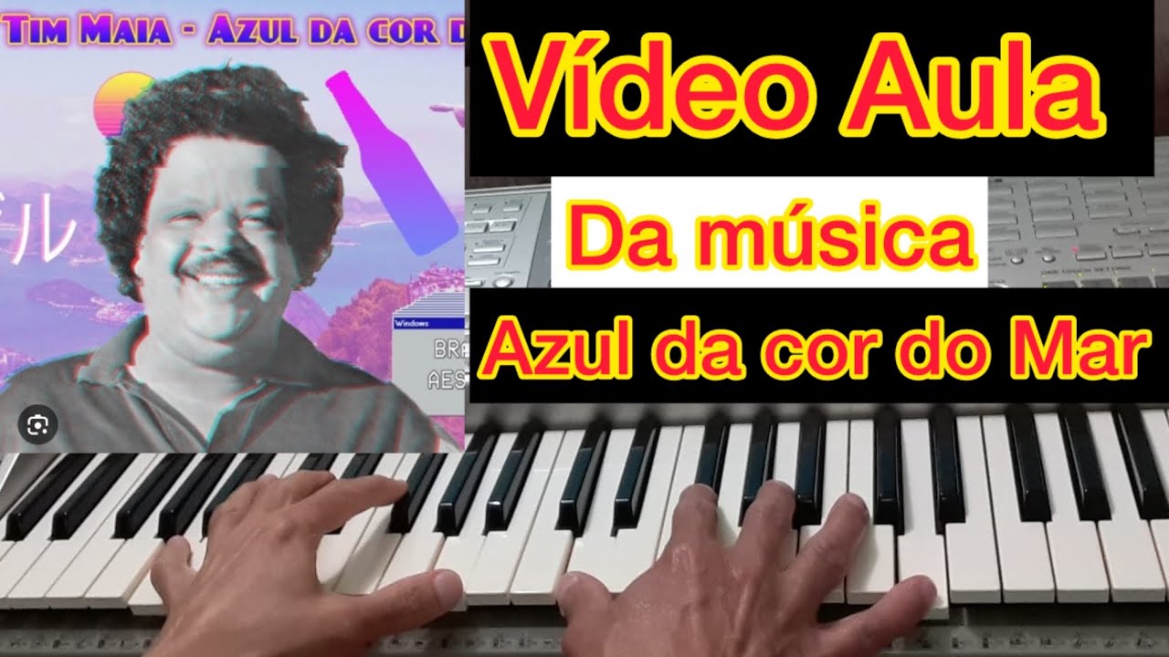 Tim Maia - Azul dá Cor do Mar - Tutorial Simplificado para iniciantes no Teclado 
