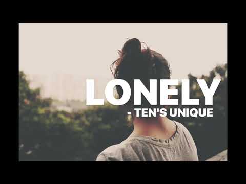 Ten's unique - LONELY