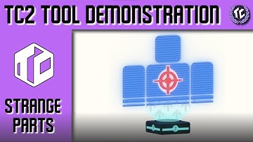 TC2 Tool Demonstrations: Strange Parts.