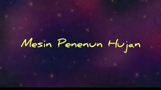 Frau - Mesin Penenun Hujan (lirik) #frau #liriklagu