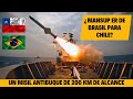 CHILE el misil antibuque de Brasil MANSUP ER opción para Chile-mas barato que el EXOCET