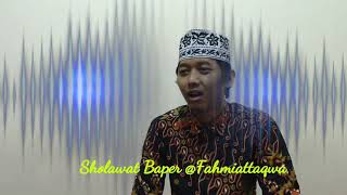 Sholawat bikin Baper Sholawat Badar
