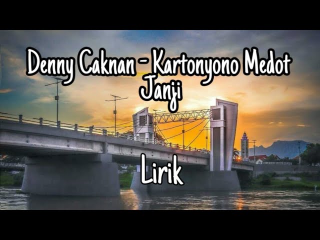 Lirik lagu Kartonyono Medot Janji - Denny Caknan class=