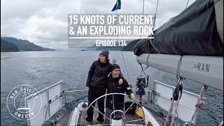 15 Knots Of Current & An Exploding Rock - Ep. 134 RAN Sailing