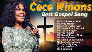 Goodness Of God | CeCe Winans Greatest Hits Full Album | Best Gospel Songs of All Time