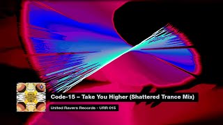 (1995) Code-15 – Take You Higher (Shattered Trance Mix)