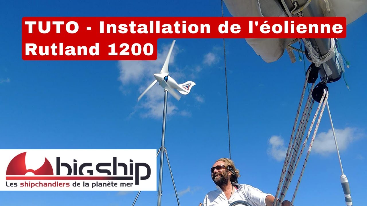 TUTO - Installation de l'éolienne Rutland 1200
