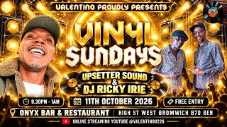 VINYL SUNDAY @ ONYX BAR 🔥🔥 11TH OCT  UPSETTER SOUND & RICKY-IRIE  - PARTY VIBES - REGGAE SOUL
