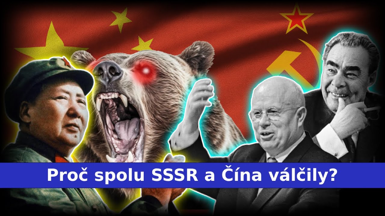 Proč spolu SSSR a ČÍNA válčily?