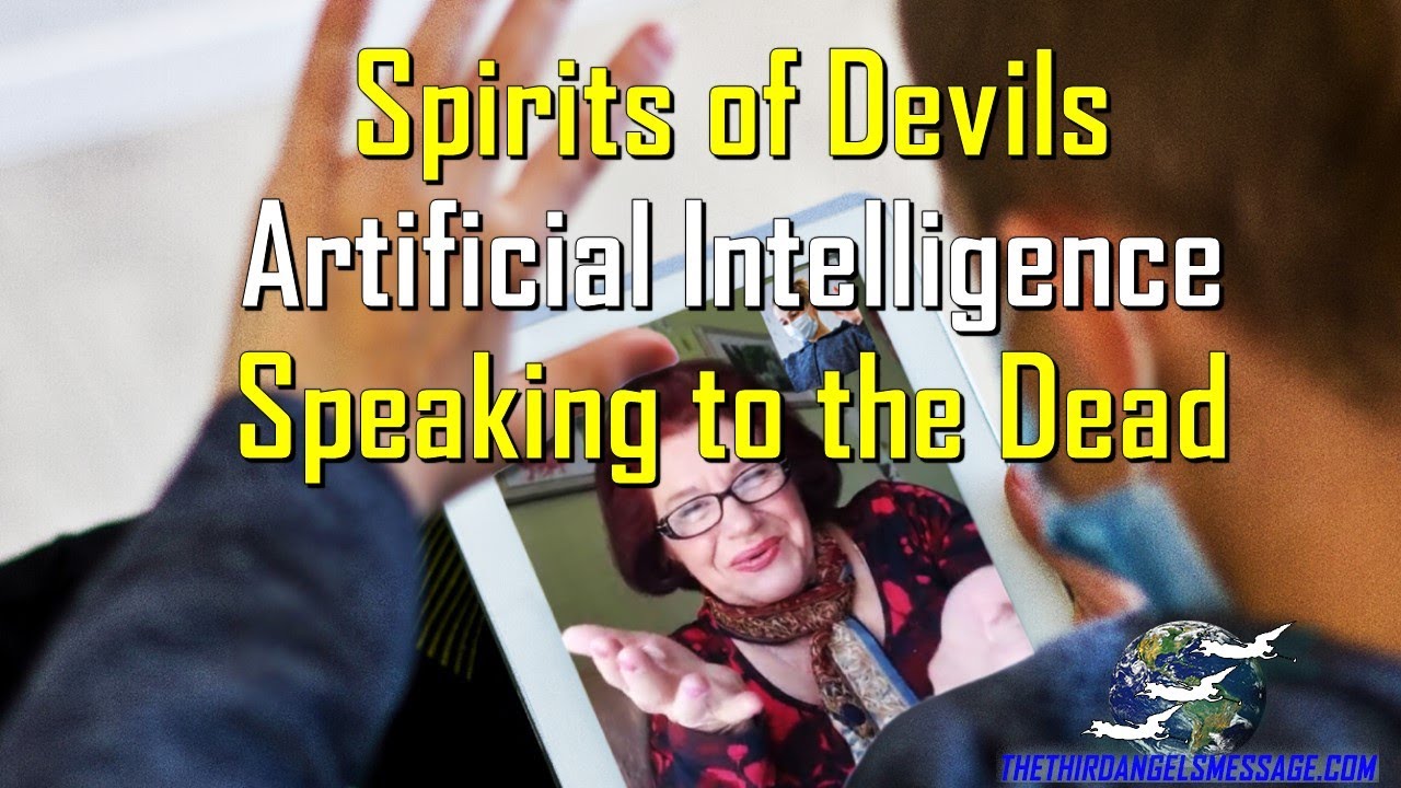 Spirits of Devils - Artificial Intelligence- Speaking to the Dead - YouTube