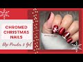 Chromed Christmas Nails | Dip Powder | Glitter & Grace