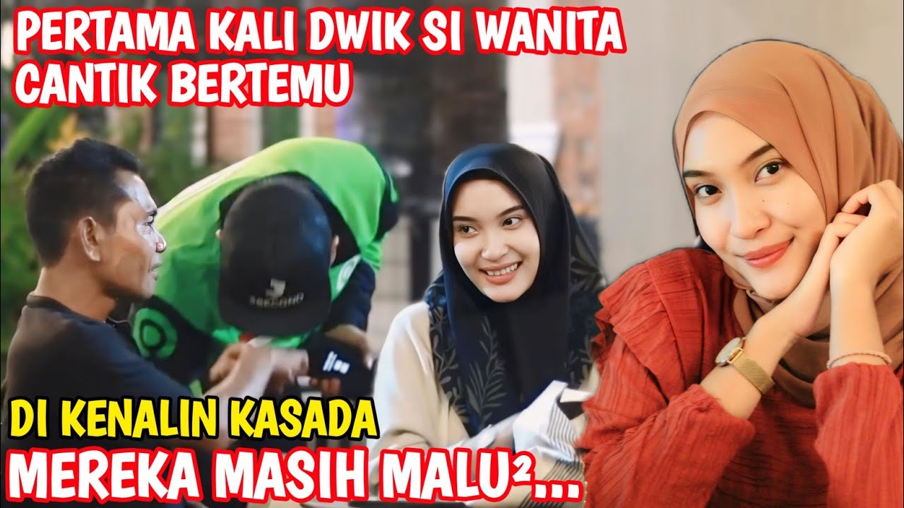 AWAL PERTEMUAN WANITA CANTIK SI DWIK DAN A.KURMIAWAN MEREKA SAMA MALU MALU SAAT DI KENALIN KASADA