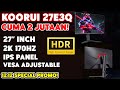 Monitor KOORUI 27E3Q Dengan Fitur Yang Melimpah di Harga 2Jutaan | Unboxing